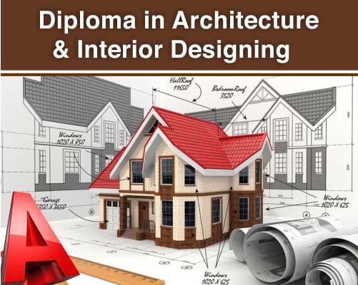 Diploma in Acrhitecture and Interior Desgning